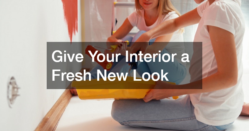 Give Your Interior a Fresh New Look