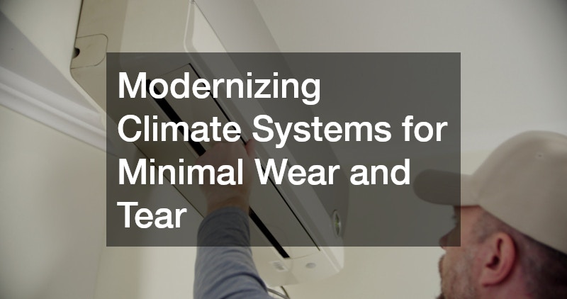 Modernizing Climate Systems for Minimal Wear and Tear