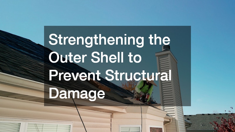 Strengthening the Outer Shell to Prevent Structural Damage