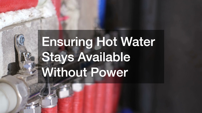 Ensuring Hot Water Stays Available Without Power