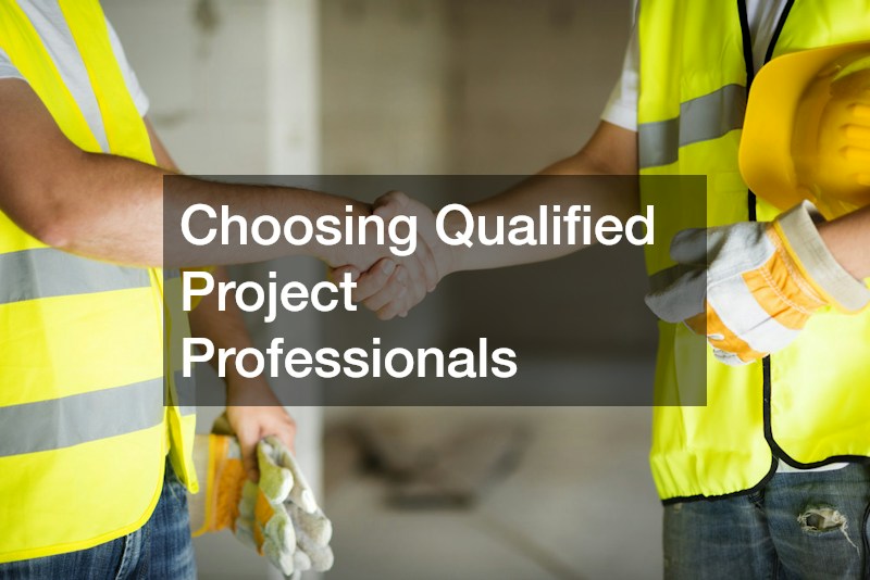Choosing Qualified Project Professionals