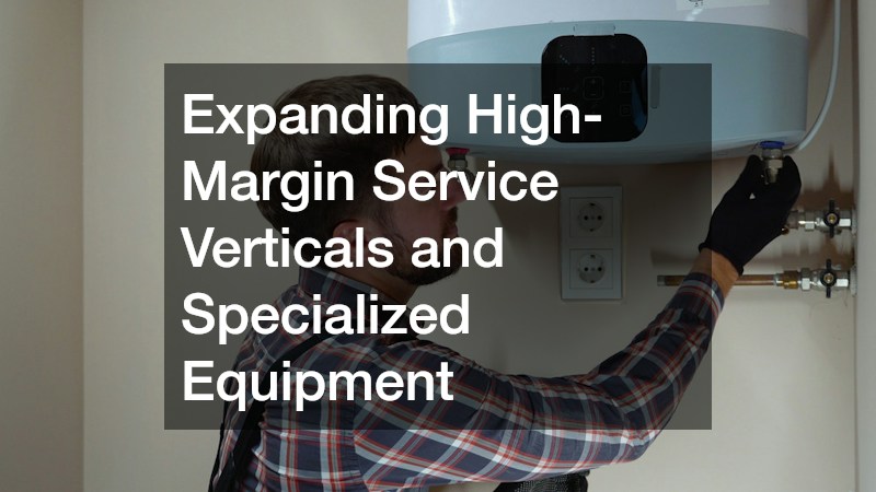 Expanding High-Margin Service Verticals and Specialized Equipment