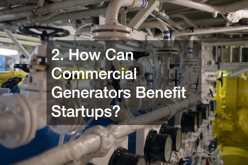 2. How Can Commercial Generators Benefit Startups?