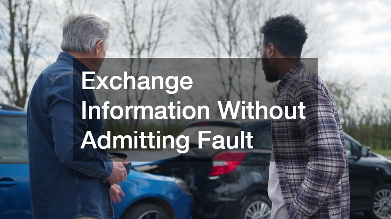 Exchange Information Without Admitting Fault