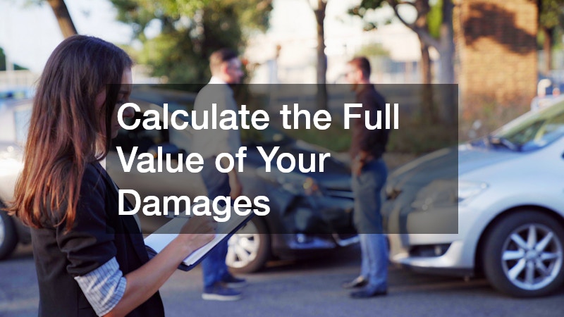 Calculate the Full Value of Your Damages