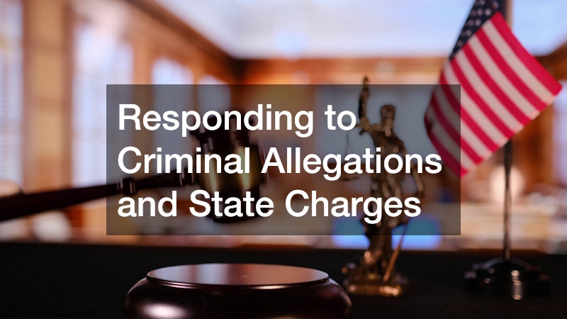 Responding to Criminal Allegations and State Charges
