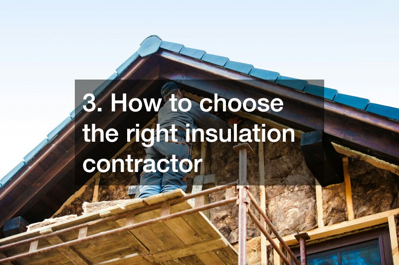 3. How to choose the right insulation contractor