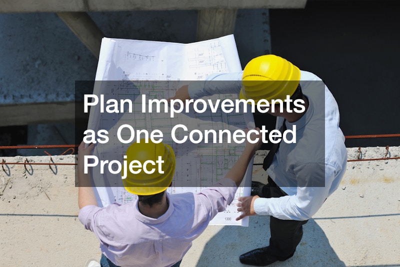 Plan Improvements as One Connected Project