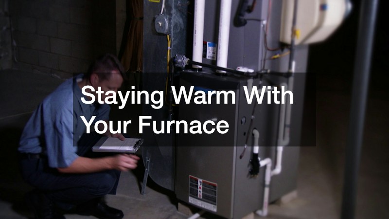 Staying Warm With Your Furnace