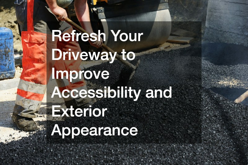 Refresh Your Driveway to Improve Accessibility and Exterior Appearance