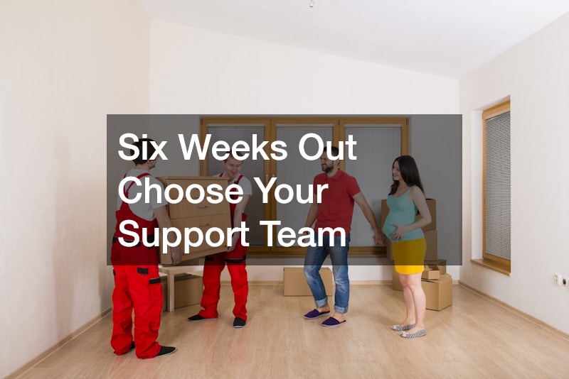 Six Weeks Out Choose Your Support Team