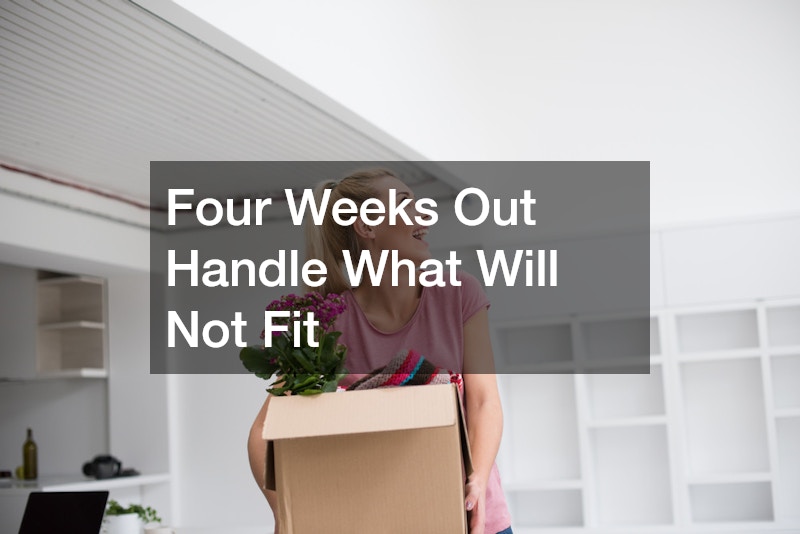 Four Weeks Out Handle What Will Not Fit