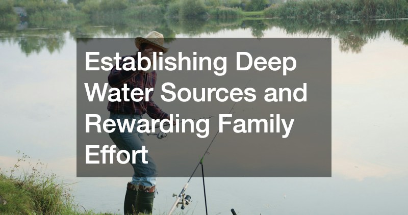 Establishing Deep Water Sources and Rewarding Family Effort