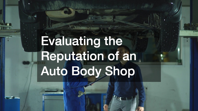Evaluating the Reputation of an Auto Body Shop