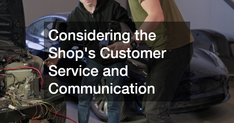 Considering the Shop’s Customer Service and Communication