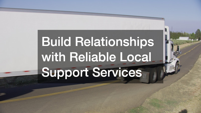 Build Relationships with Reliable Local Support Services