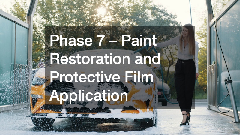 Phase 7 – Paint Restoration and Protective Film Application