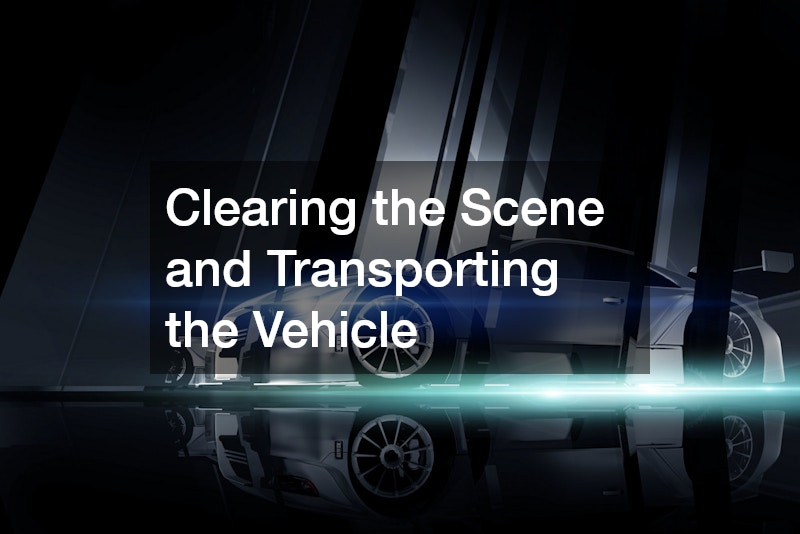 Clearing the Scene and Transporting the Vehicle