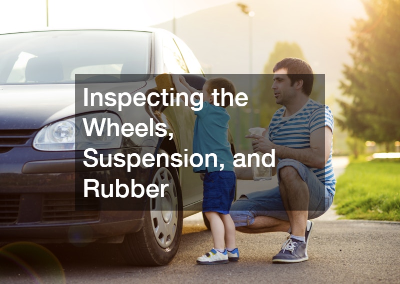 Inspecting the Wheels, Suspension, and Rubber