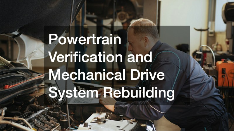 Powertrain Verification and Mechanical Drive System Rebuilding