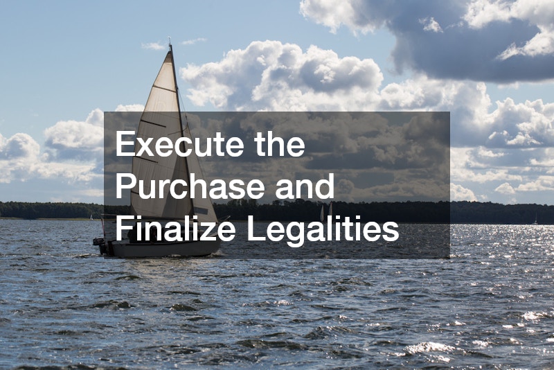 Execute the Purchase and Finalize Legalities