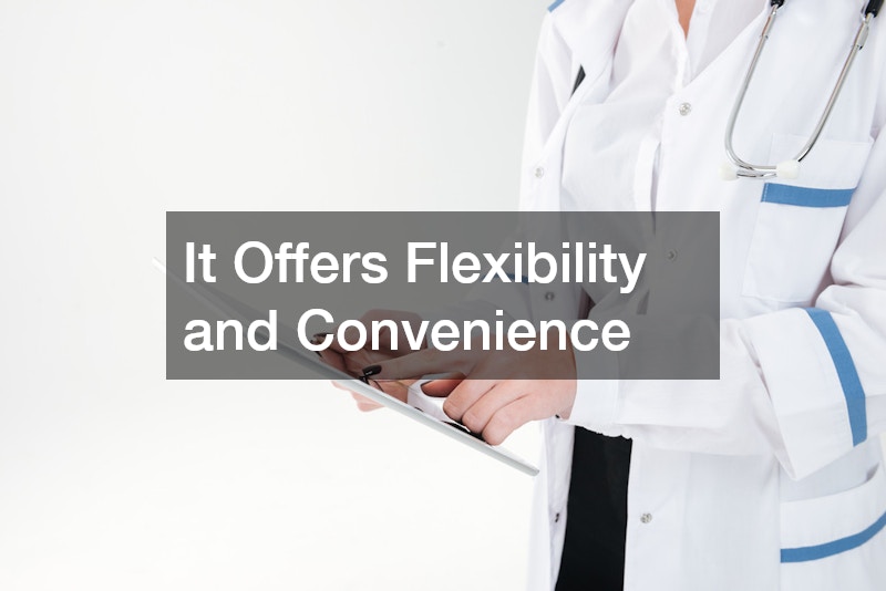 It Offers Flexibility and Convenience