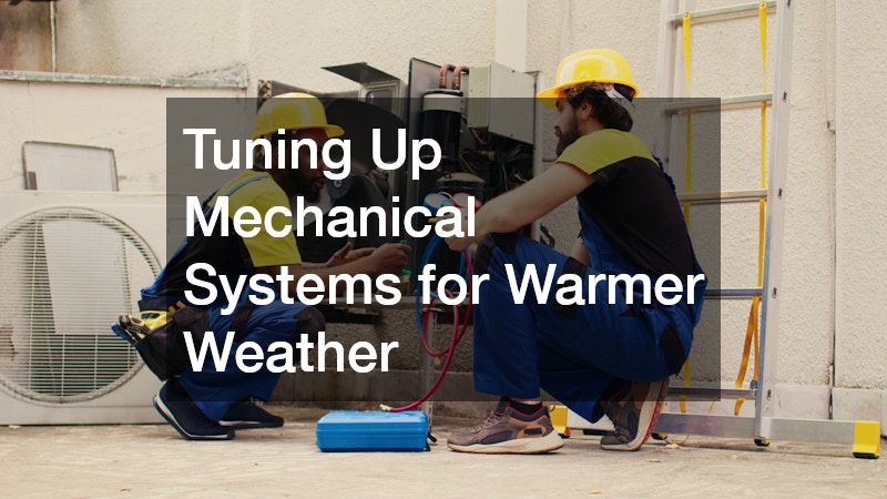 Tuning Up Mechanical Systems for Warmer Weather