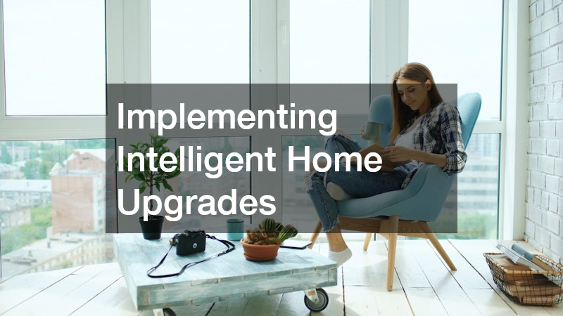 Implementing Intelligent Home Upgrades