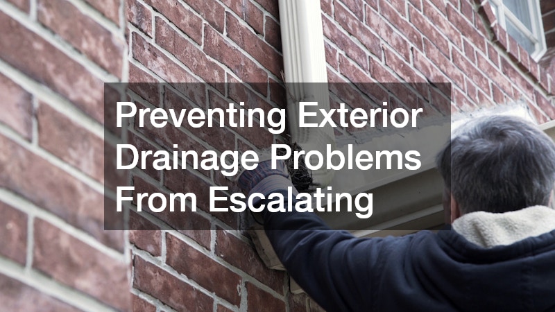 Preventing Exterior Drainage Problems From Escalating