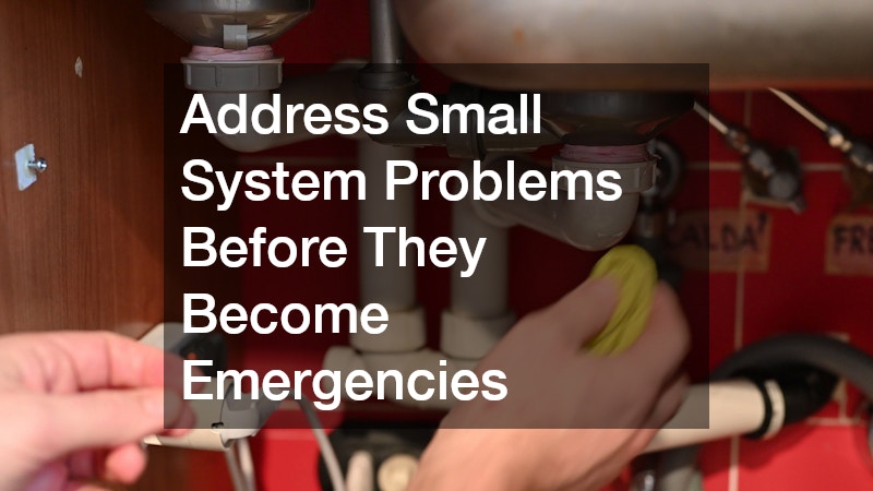 Address Small System Problems Before They Become Emergencies