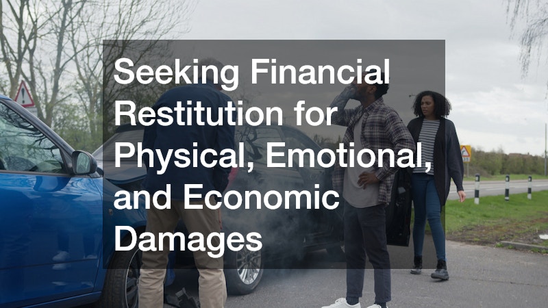 Seeking Financial Restitution for Physical, Emotional, and Economic Damages
