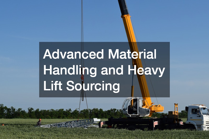 Advanced Material Handling and Heavy Lift Sourcing