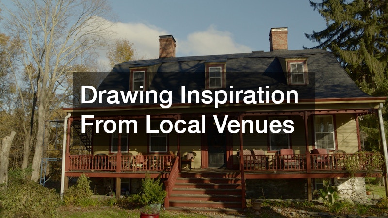 Drawing Inspiration From Local Venues