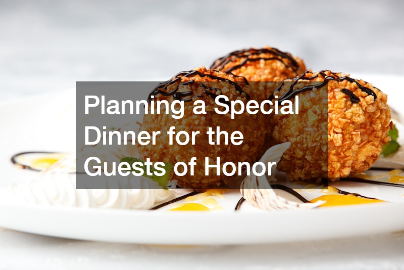 Planning a Special Dinner for the Guests of Honor