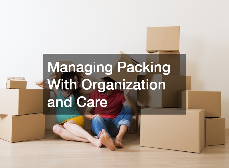 Managing Packing With Organization and Care