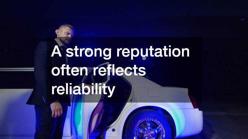 A strong reputation often reflects reliability