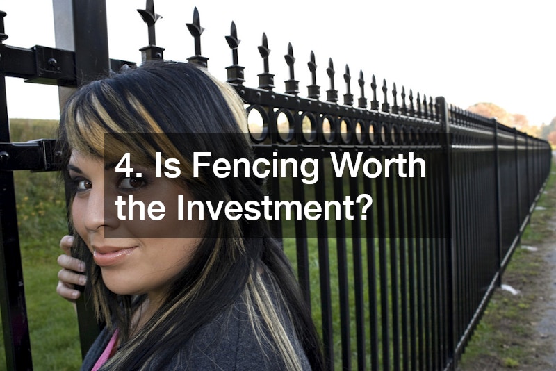 4. Is Fencing Worth the Investment?