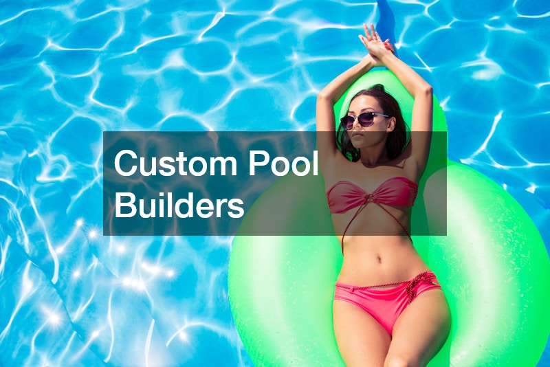 Custom Pool Builders