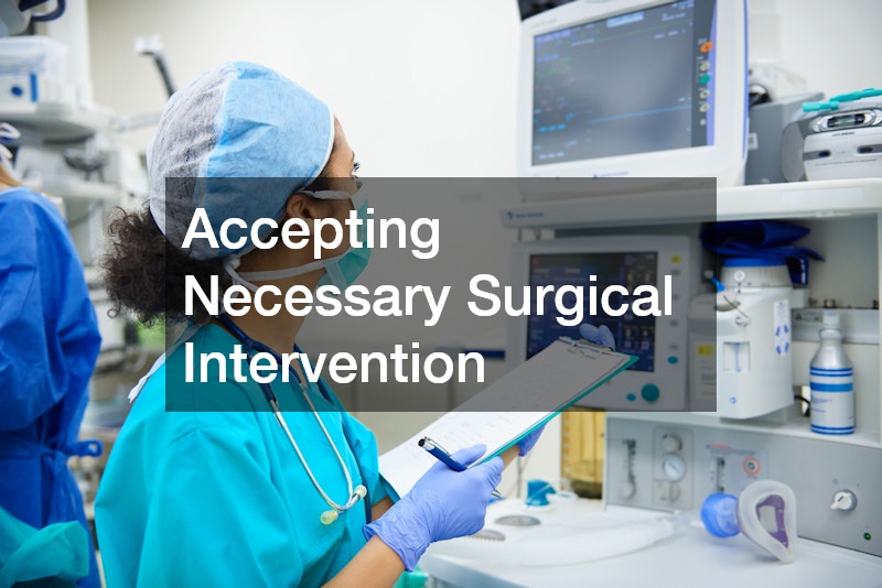 Accepting Necessary Surgical Intervention
