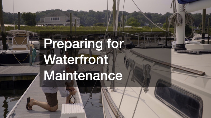 Preparing for Waterfront Maintenance