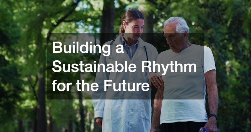 Building a Sustainable Rhythm for the Future
