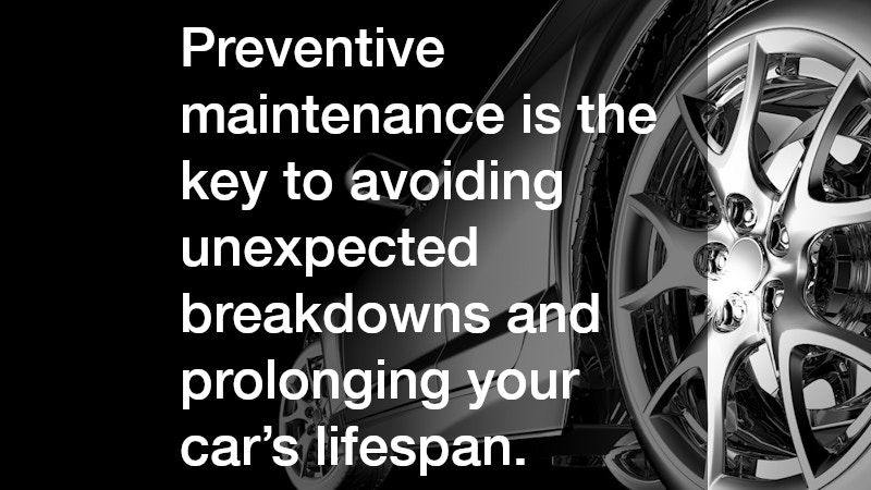Preventive maintenance is the key to avoiding unexpected breakdowns and prolonging your car’s lifespan.