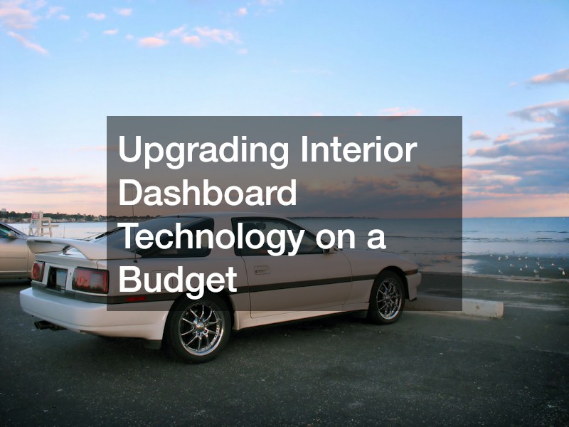 Upgrading Interior Dashboard Technology on a Budget