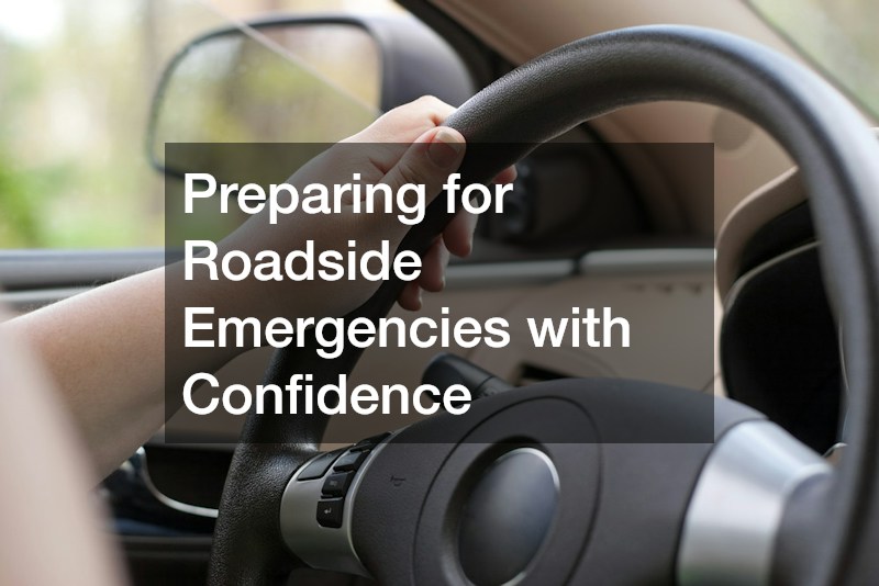 Preparing for Roadside Emergencies with Confidence