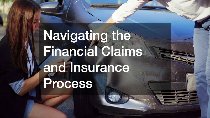Navigating the Financial Claims and Insurance Process