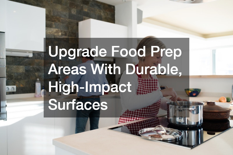 Upgrade Food Prep Areas With Durable, High-Impact Surfaces