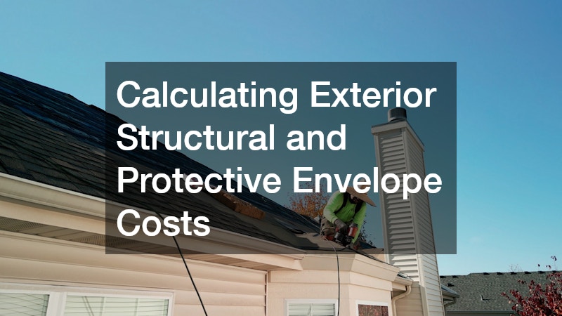 Calculating Exterior Structural and Protective Envelope Costs