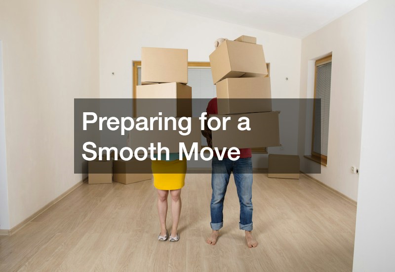 Preparing for a Smooth Move