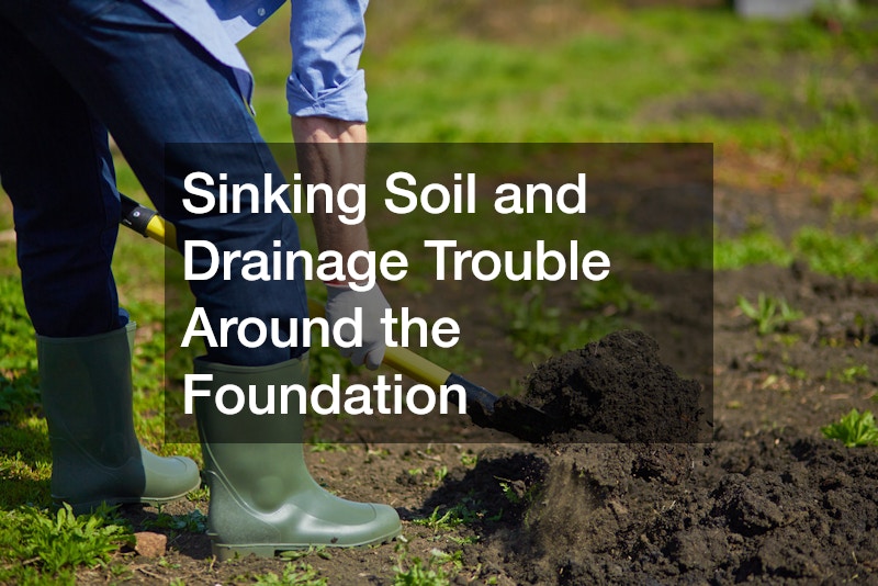 Sinking Soil and Drainage Trouble Around the Foundation
