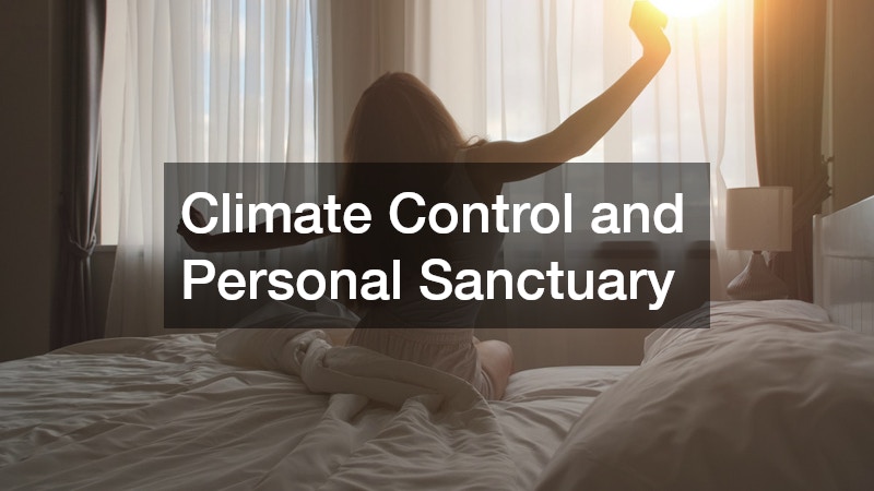 Climate Control and Personal Sanctuary